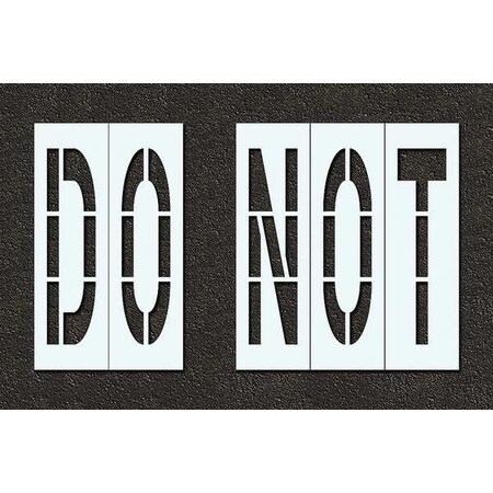 Rae Pavement Stencil, Message, Do Not, 96 in Character Height, Highway Gothic Font, Polyethylene, Clear STL-116-79635