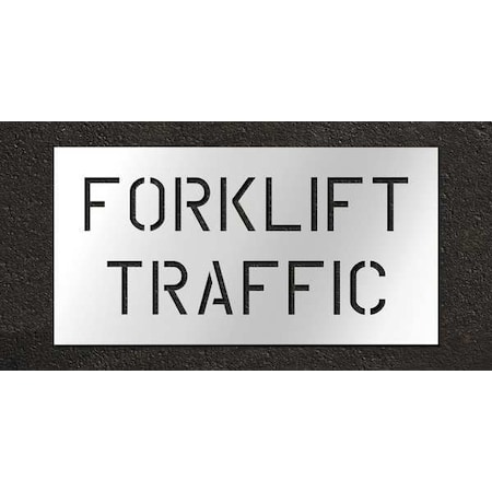 Rae Stencil, Message, Fork Lift Traffic Area, 15 in Character Height, Highway Gothic Font, Polyethylene STL-116-10602