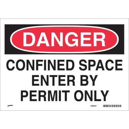 Brady Danger Sign, 10 in H x 14 in W, Vinyl, Rectangle, Confined Space Enter By Permit Only SV472D