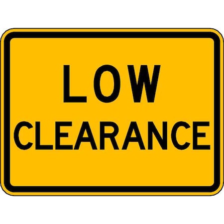 Lyle Low Clearance Traffic Sign, 18 in H, 24 in W, Aluminum, Horizontal Rectangle, English, LW12-2P-24HA LW12-2P-24HA