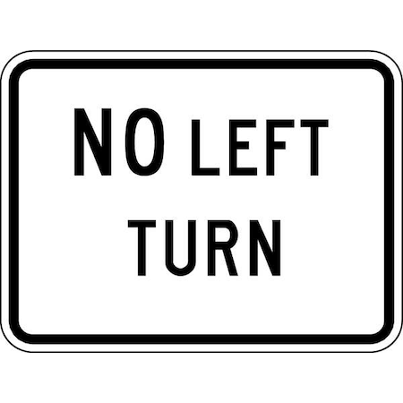 LYLE No Left Turn Traffic Sign, 18 in H, 24 in W, Aluminum, Horizontal Rectangle, English, R3-2P-24HA R3-2P-24HA