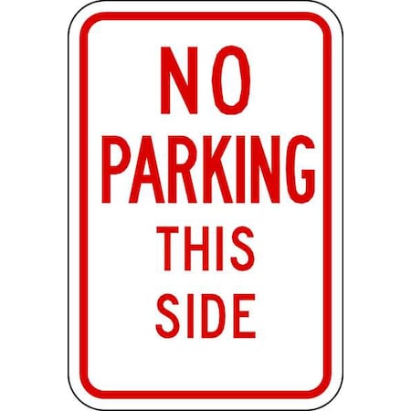 Lyle No Parking This Side Sign, 18" x 12, LR7-35-12HA LR7-35-12HA