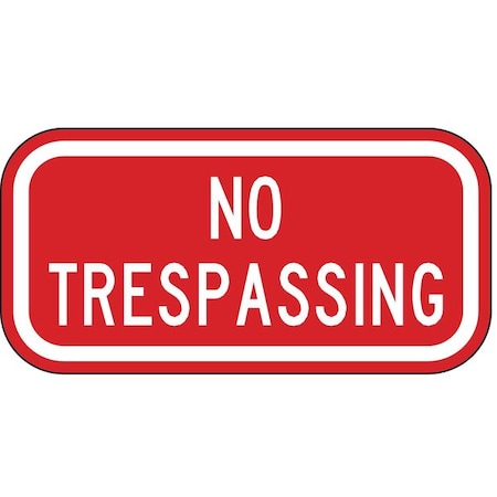 Lyle No Header, No Trespassing, 12 in W x 6 in H, Vertical Rectangle, Aluminum NT-033-12HA