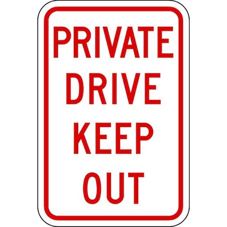 Lyle Private Drive & Road Traffic Sign, 18 in H, 12 in W, Aluminum, Vertical Rectangle, PPR-011-12HA PPR-011-12HA