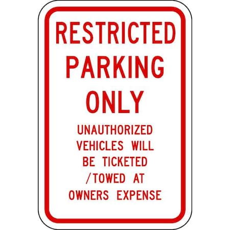 Lyle Restricted Parking Sign, 12" W, 18" H, English, Aluminum, White RP-065-RW-12HA