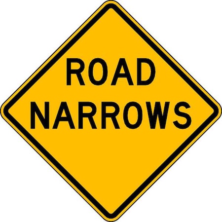 Lyle Road Narrows Traffic Sign, 30 in Height, 30 in Width, Aluminum, Diamond, English W5-1-30HA