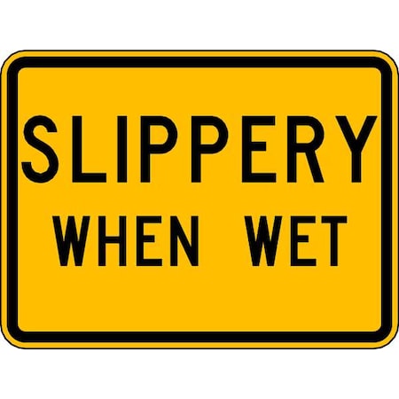 Lyle Slippery When Wet Traffic Sign, 18 in Height, 24 in Width, Aluminum, Horizontal Rectangle, English W8-5P-24HA