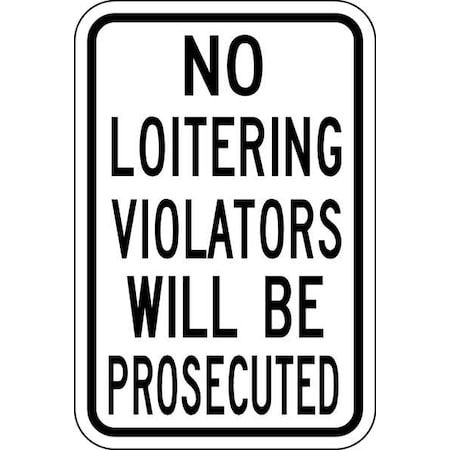 Lyle No Header, No Loitering Violators Will Be Prosecuted, 12 in W x 18 in H, Vertical Rectangle SL-015-12HA