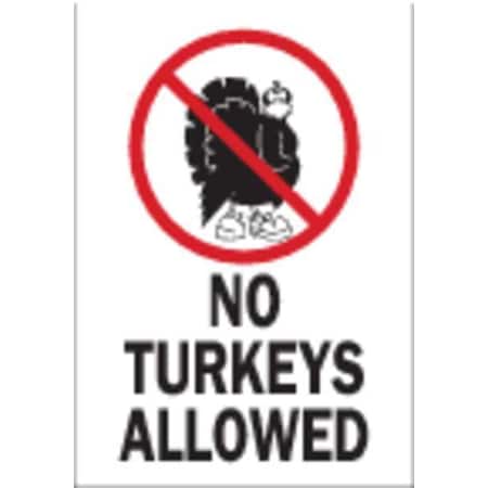 Brady No Turkeys Allowed, 10 in x 7 in, Rectangle, Plastic, 38075 38075