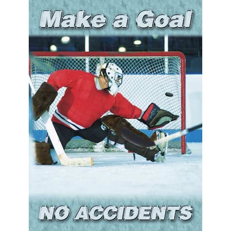 Accuform Safety Poster, Make A Goal No Accidents, 22 in H x, 17 in W, Plastic SP124510L