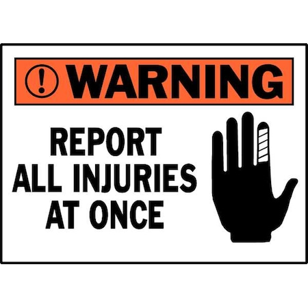 Brady Machine/Equipment Label, Report All Injuries At Once, 5 in H x, 5 in W, Polyester 86167