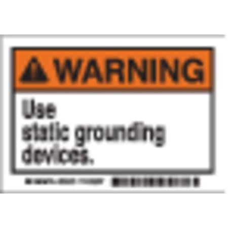 Brady Machine/Equipment Label, Use Static Grounding Devices, 3 1/2 in H x, 5 in W, Vinyl 86903