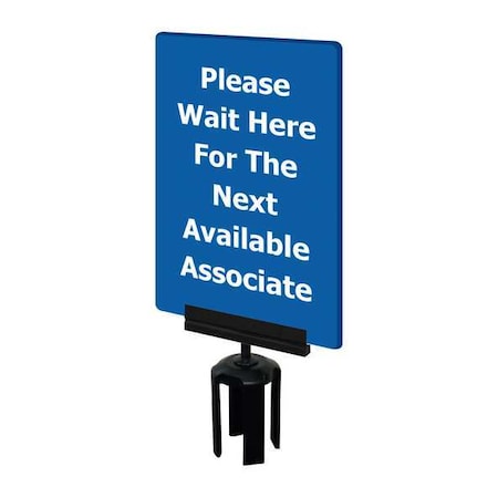 Tensabarrier Acrylic Sign, Blue, Please Wait Here For The Next Available Associate, Unfinished S15-P-23-7X11-V-HDSB-1701-33