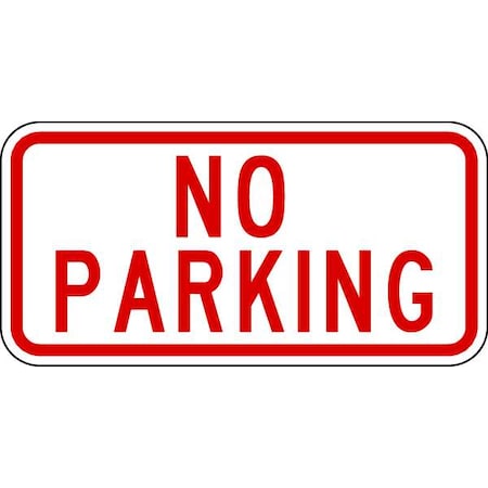 Lyle No Parking Sign, 12" W, 6" H, English, Aluminum, Red NPP-004-12HA