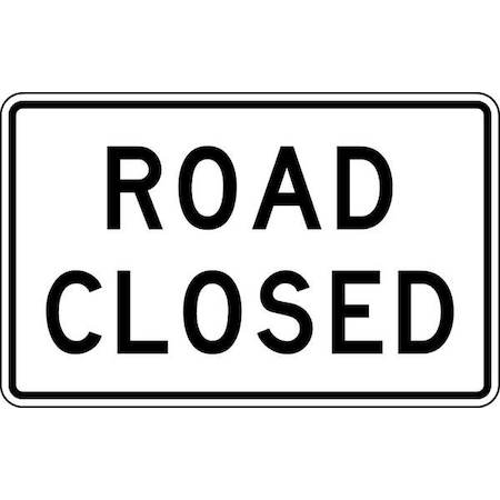 Lyle Road Closed Traffic Sign, 30 in Height, 48 in Width, Aluminum, Horizontal Rectangle, English R11-2-48HA