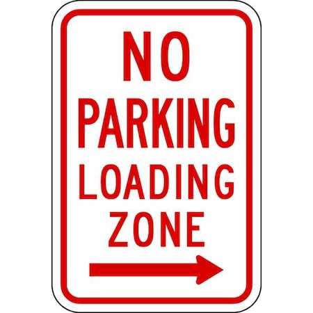 Zing Loading Zone No Parking Sign, 12" W, 18" H, English, Aluminum 2372