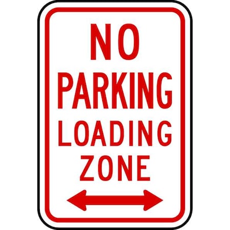 Zing No Parking Sign, Loading Zone, 18X12, 2370 2370