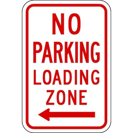 Zing No Parking Sign, Loading Zone, 18X12, 2280 2280