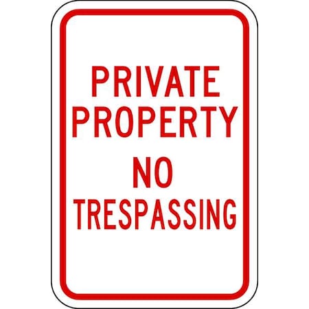 Lyle No Header, Private Property No Trespassing, 12 in W x 18 in H, Rectangle, Aluminum PPR-003-RW-12HA