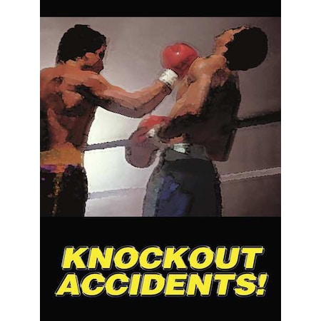 Accuform Poster, Knockout Accidents!, 22 in H x, 17 in W, Plastic SP124532L