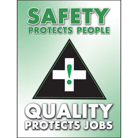 Accuform Poster, Safety Protects People  Quality Prtects Jobs, 22 in H x, 17 in W, Plastic SP124509L