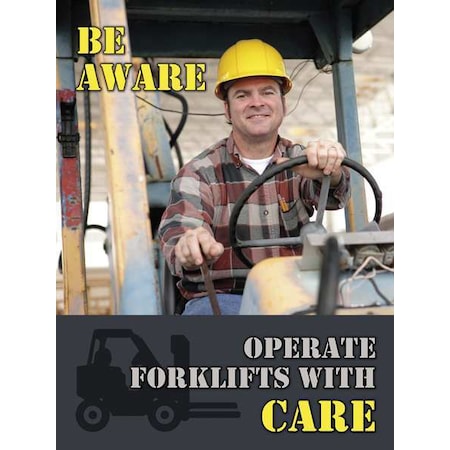 Accuform Poster, Be Aware Operate Forklifts With Care, 22 in H x, 17 in W, Plastic SP124528L