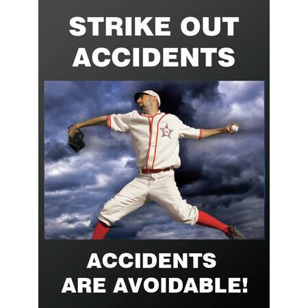 Accuform Poster, Strike Out Accidents, Accidents Are Avoidable, 22 in H x, 17 in W, Plastic SP124537L