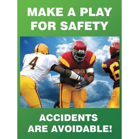 Accuform Poster, Make A Play For Safety, Accidents Are Avoidable, 22 in H x, 17 in W, Plastic SP125156L