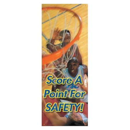 Accuform Banner, Score A Point For Safety!, 74 in H x, 28 in W, Poly Sheeting MBR618