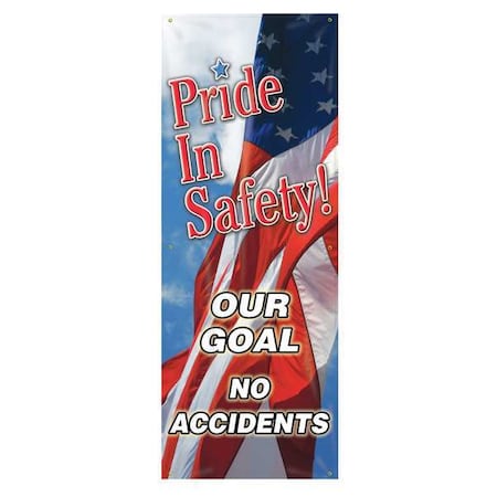 Accuform Banner, Pride In Safety Our Goal: No Accidents, 74 in H x, 28 in W, Poly Sheeting MBR603