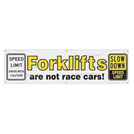 Accuform Banner, Forklifts Are Not Race Cars!, 28 in H x, 96 in W, Poly Sheeting MBR891