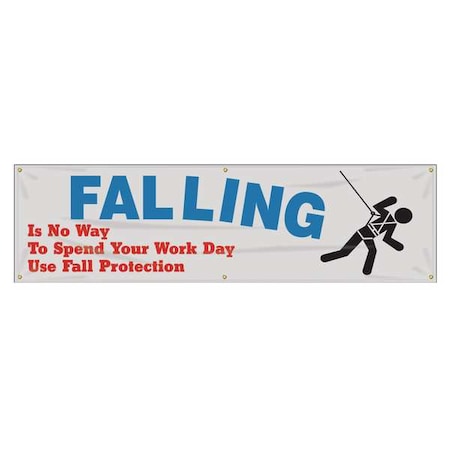 Accuform Banner, Falling Is No Way To Spend Your Work Day Use Fall Protection, 28 in H x, 96 in W MBR877