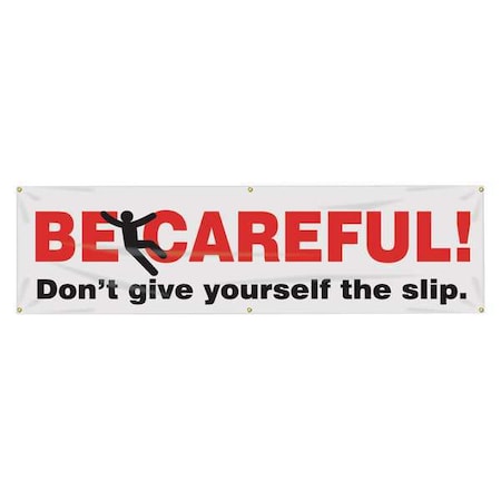 Accuform Banner, Be Careful Don'T Slip, 28 in H x, 96 in W, Poly Sheeting MBR873