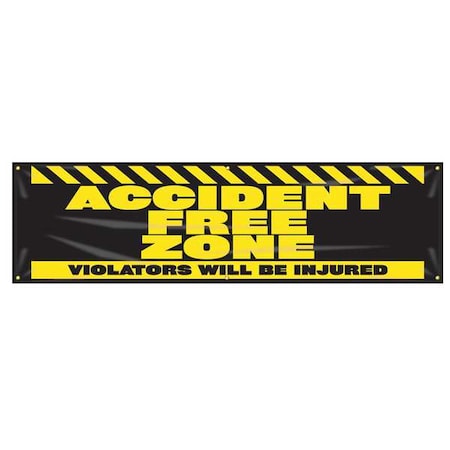 Accuform Banner, Accident Free Zone Violators Will Be Injured, 28 in H x, 96 in W, Poly Sheeting MBR935