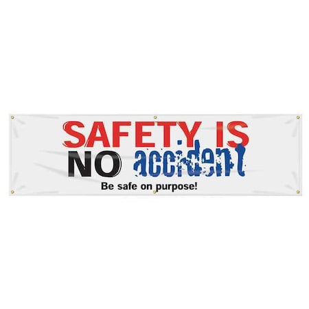 Accuform Banner, Safety Is No Accident, 28 in H x, 96 in W, Poly Sheeting MBR947