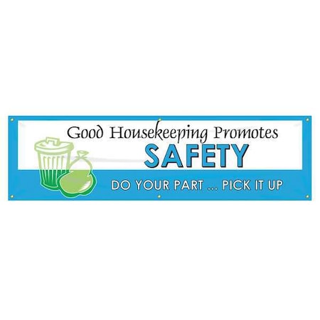 Accuform Banner, Good Housekeeping Promotes Safety Do Your PartÂ¿Pick It Up, 28 in H x, 96 in W MBR981