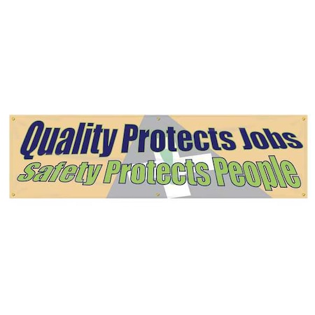 Accuform Banner, Quality Protects Jobs. Safety Protects People, 28 in H x, 96 in W, Poly Sheeting MBR862