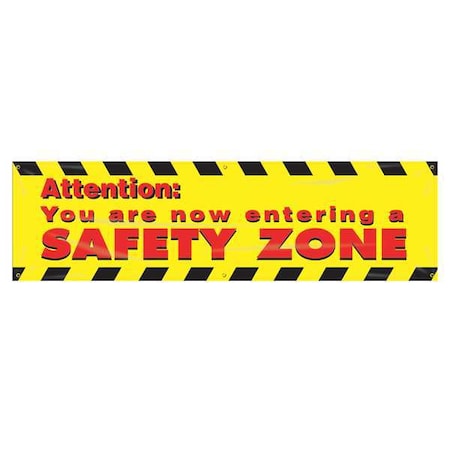 Accuform Banner, Attention: You Are Now Entering A Safety Zone, 28 in H x, 96 in W, Poly Sheeting MBR802