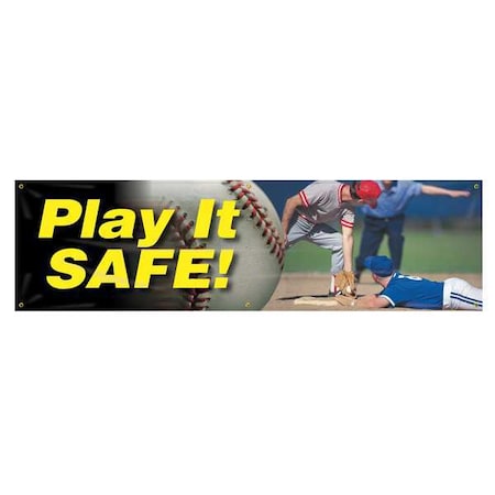 Accuform Banner, Play It Safe!, 28 in H x, 96 in W, Poly Sheeting MBR818