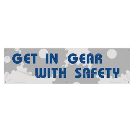 Accuform Banner, Get In Gear With Safety, 28 in H x, 96 in W, Poly Sheeting MBR874