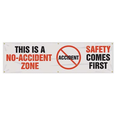 Accuform Banner, This Is A No-Accident Zone, Safety Comes First, 28 in H x, 96 in W, Poly Sheeting MBR809