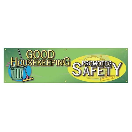 Accuform Banner, Good Housekeeping Promotes Safety, 28 in H x, 96 in W, Poly Sheeting MBR894