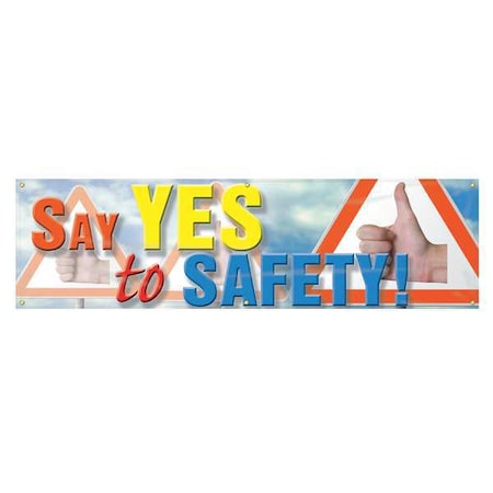 Accuform Banner, Say Yes To Safety!, 28 in H x, 96 in W, Poly Sheeting MBR835