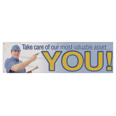 Accuform Banner, Take Care Of Our Most Valuable AssetÂ¿You!, 28 in H x, 96 in W, Poly Sheeting MBR841