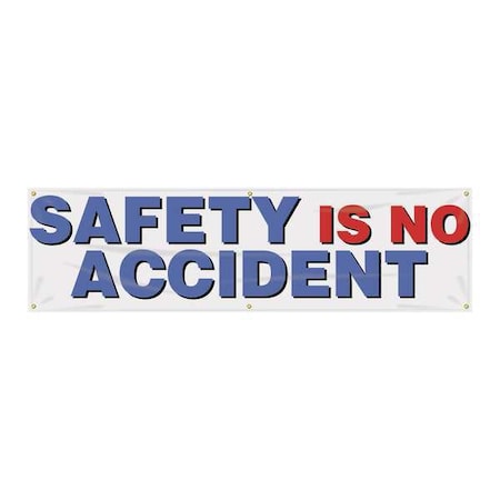 Accuform Banner, Safety Is No Accident, 28 in H x, 96 in W, Poly Sheeting MBR805