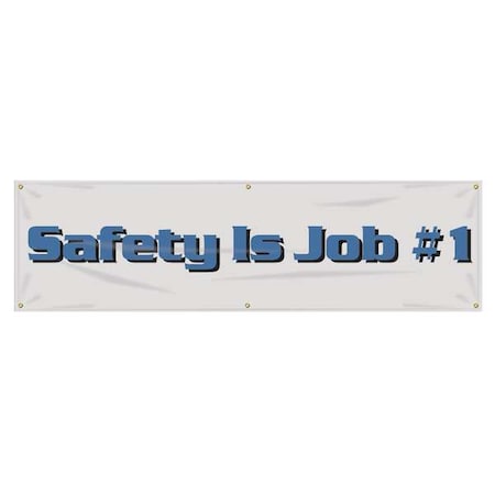 Accuform Banner, Safety Is Job 1, 28 in H x, 96 in W, Poly Sheeting MBR844