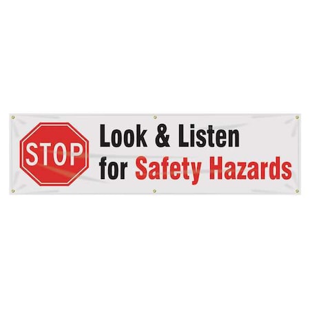 Accuform Banner, Look & Listen For Safety Hazards, 28 in H x, 96 in W, Poly Sheeting MBR863