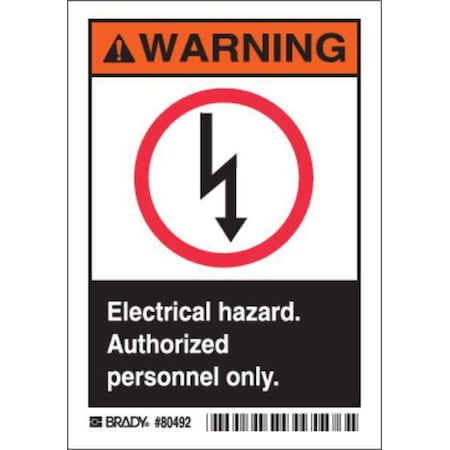 Brady Warning Sign, 3 1/2 in Height, 5 in Width, Polyester, Rectangle, English 80492