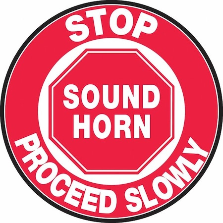Accuform Stop Sound Horn Proceed Slowly, 17 in W x 17 in H, Circle, Vinyl, MFS705 MFS705