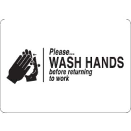 Zoro Select No Header, Please - Wash Hands Before Returning To Work, 14 in W x 10 in H, Vinyl 35GE37